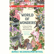 World of Wonders: In Praise of Fireflies, Whale Sharks, and Other Astonishments - Hardcover