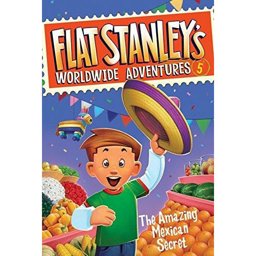 Flat Stanleys Worldwide Adventures: #05 The Amazing Mexican Secret - 9780061429996 - Harper Collins - Menucha Classroom Solutions