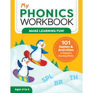 My Phonics Workbook : 101 Games and Activities to Support Reading Skills