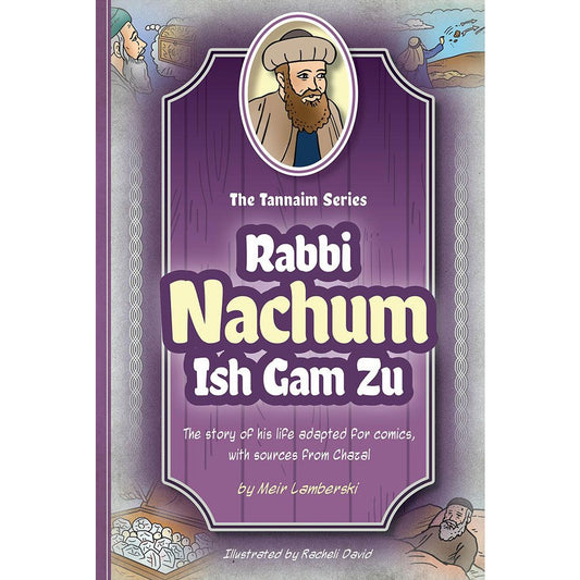 Tannaim Series: Nachum Ish Gam Zu