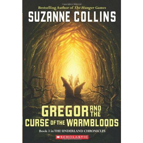 Underland Chronicles: #03 Gregor And The Curse Of The Warmbloods - 9780439656245 - Scholastic - Menucha Classroom Solutions