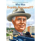 Who Was Franklin Roosevelt - 9780448453460 - Penguin Random House - Menucha Classroom Solutions