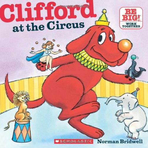 Clifford: Clifford At The Circus - 9780545215848 - Scholastic - Menucha Classroom Solutions