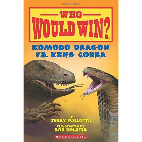 Who Would Win: Komodo Dragon Vs. King Cobra - 9780545301718 - Scholastic - Menucha Classroom Solutions