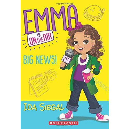 Big News Emma Is On The Air - 9780545686921 - Scholastic - Menucha Classroom Solutions