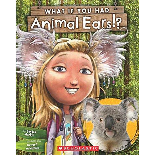What If You Had Animal Ears - 9780545859264 - Scholastic - Menucha Classroom Solutions