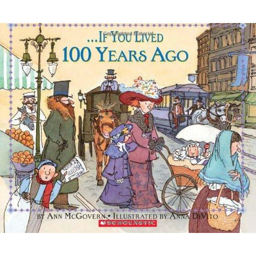 If You Lived 100 Years Ago - 9780590960014 - Scholastic - Menucha Classroom Solutions
