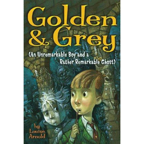 Golden And Grey: #01 An Unremarkable Boy And A Rather Remarkable Ghost - 9780689875854 - Simon And Schuster - Menucha Classroom Solutions