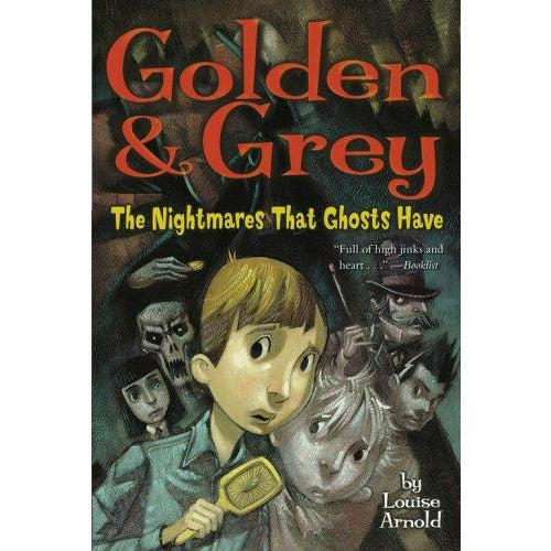 Golden And Grey: #02 The Nightmares That Ghosts Have - 9780689875878 - Simon And Schuster - Menucha Classroom Solutions