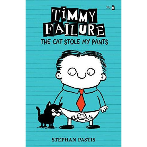 Timmy Failure: The Cat Stole My Pants - 9780763697334 - Penguin Random House - Menucha Classroom Solutions