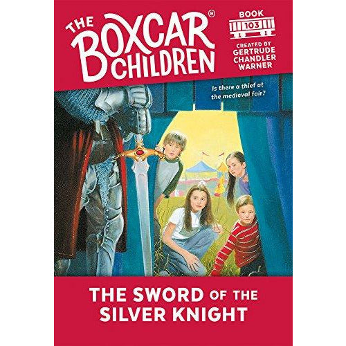 Boxcar Children: #103 The Sword Of The Silver Knight - 9780807508763 - Albert Whitman & Co - Menucha Classroom Solutions