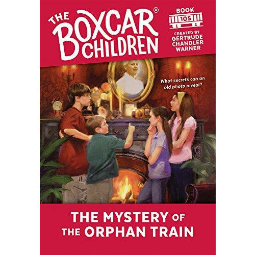 Boxcar Children: #105 The Mystery Of The Orphan Train - 9780807555590 - Albert Whitman & Co - Menucha Classroom Solutions