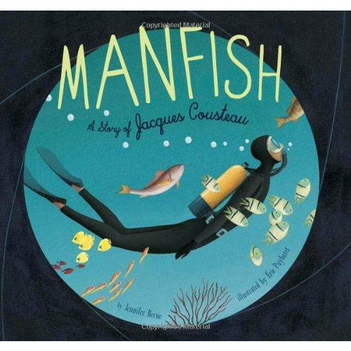 Manfish A Story Of Jacques Cousteau - 9780811860635 - Hachette - Menucha Classroom Solutions