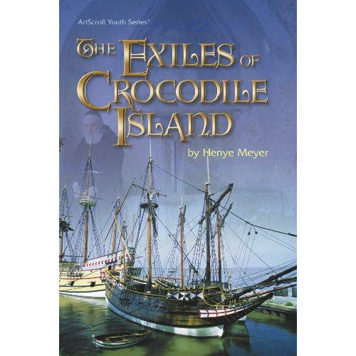 Exiles Of Crocodile Island, [product_sku], Artscroll - Kosher Secular Books - Menucha Classroom Solutions