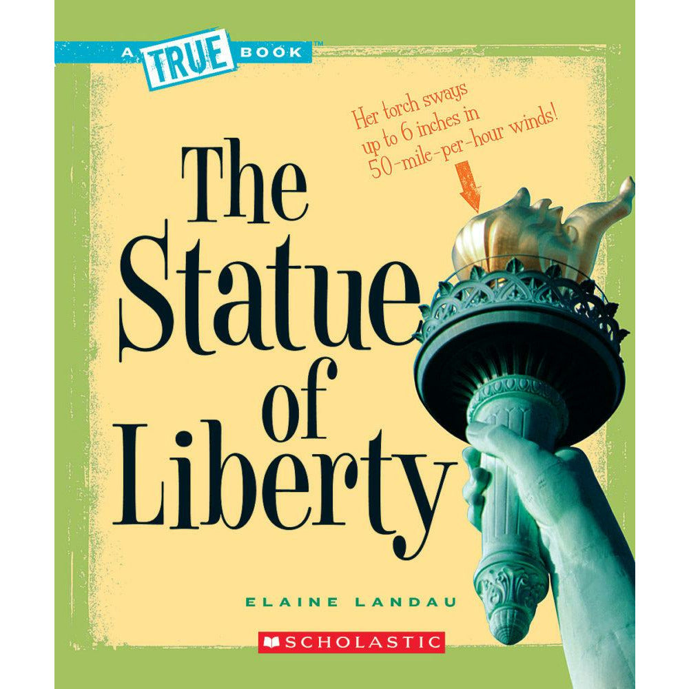 The Statue of Liberty: A True book