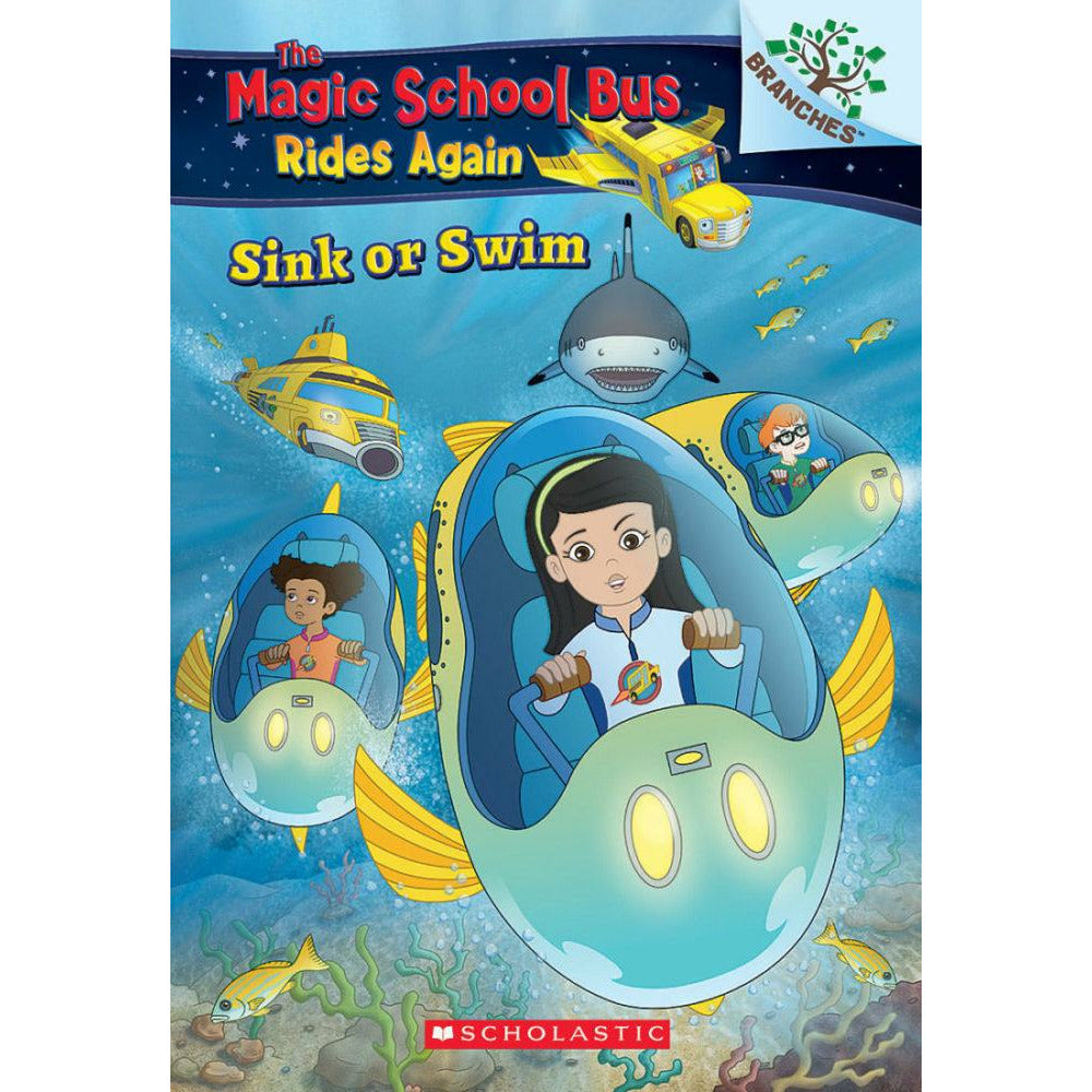 Sink or Swim: Exploring Schools of Fish: A Branches Book (The Magic School Bus Rides Again) : Exploring Schools of Fish