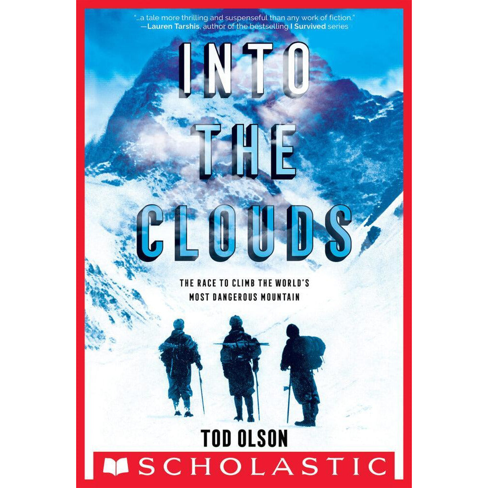 Into the Clouds : The Race to Climb the World's Most Dangerous Mountain