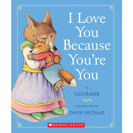 I Love You Because You're You