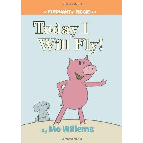 Elephant And Piggie: Today I Will Fly - 9781423102953 - Hachette - Menucha Classroom Solutions