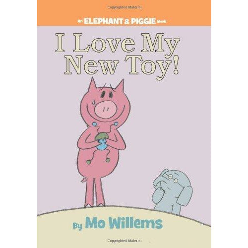 Elephant And Piggie: I Love My New Toy! - 9781423109617 - Hachette - Menucha Classroom Solutions
