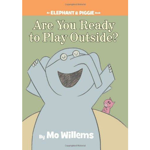 Elephant And Piggie: Are You Ready To Play Outside - 9781423113478 - Hachette - Menucha Classroom Solutions