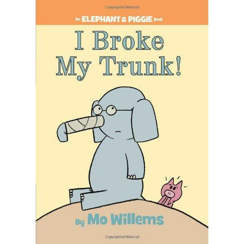 Elephant And Piggie: I Broke My Trunk - 9781423133094 - Hachette - Menucha Classroom Solutions