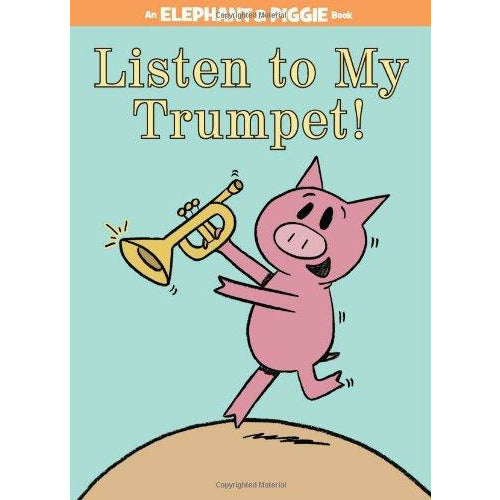 Elephant And Piggie: Listen To My Trumpet - 9781423154044 - Hachette - Menucha Classroom Solutions