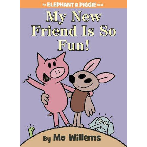 Elephant And Piggie: My New Friend Is So Fun - 9781423179580 - Hachette - Menucha Classroom Solutions