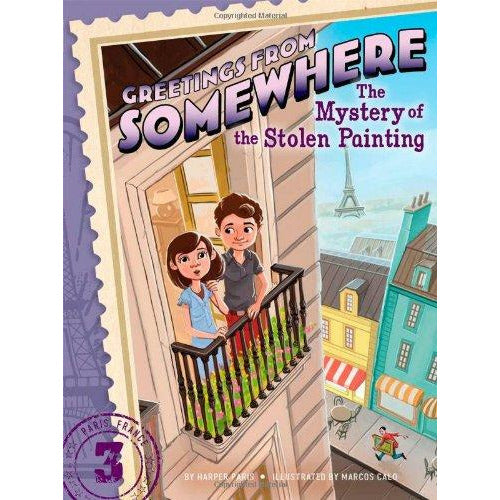 Greetings From Somewhere: #03 The Mystery Of The Stolen Painting - 9781481402965 - Simon And Schuster - Menucha Classroom Solutions