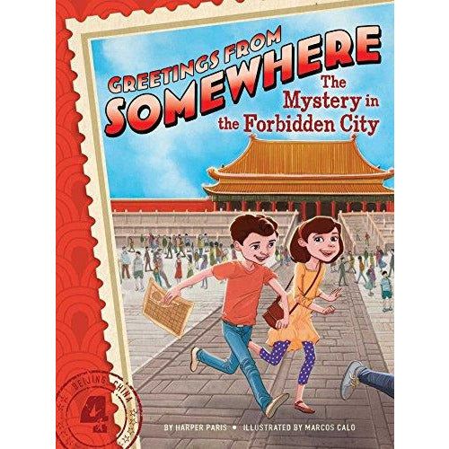 Greetings From Somewhere: #04 The Mystery Of The Forbidden City - 9781481402996 - Simon And Schuster - Menucha Classroom Solutions