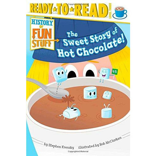 Science Of Fun Stuff: The Sweet Story Of Hot Chocolate! - 9781481420525 - Simon And Schuster - Menucha Classroom Solutions