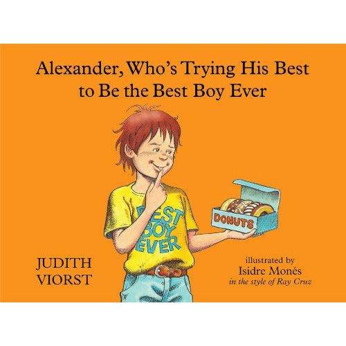Alexander Whos Trying His Best To Be The Best Boy Ever - 9781481423533 - Simon And Schuster - Menucha Classroom Solutions