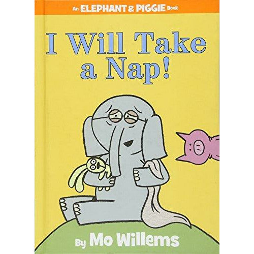 Elephant And Piggie: I Will Take A Nap - 9781484716304 - Hachette - Menucha Classroom Solutions