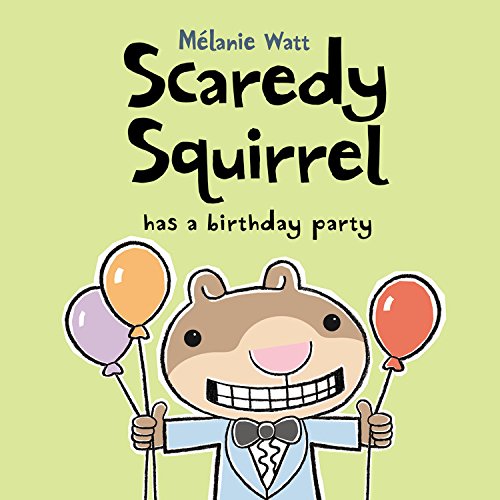 Scaredy Squirrel: Has A Birthday Party - 9781554534685 - Hachette - Menucha Classroom Solutions