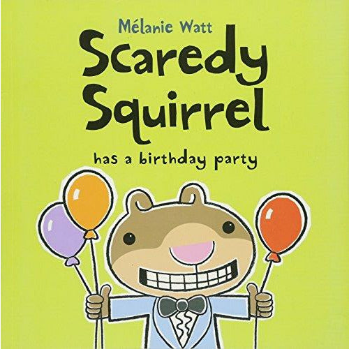 Scaredy Squirrel: Has A Birthday Party - 9781554537167 - Hachette - Menucha Classroom Solutions