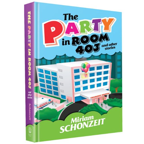 Party In Room 403 And Other Stories - 9781607630357 - Judaica Press - Menucha Classroom Solutions