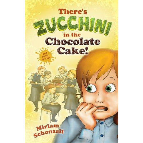 Zucchini In The Chocolate Cake - 9781607631057 - Judaica Press - Menucha Classroom Solutions