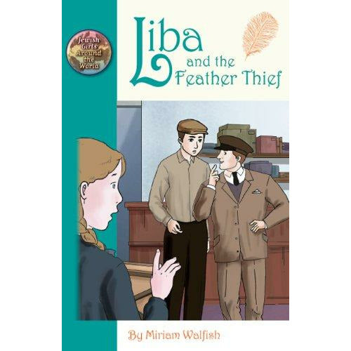 Liba And The Feather Thief - 9781607631200 - Judaica Press - Menucha Classroom Solutions