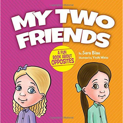 My Two Friends Opposites Book - 9781607632375 - Judaica Press - Menucha Classroom Solutions