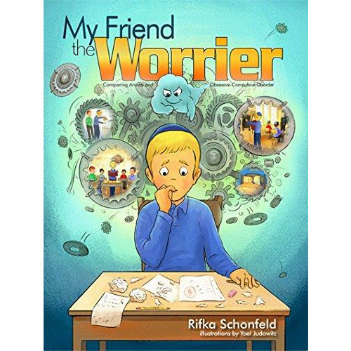 My Friend The Worrier - 9781680250183 - Feldheim - Menucha Classroom Solutions