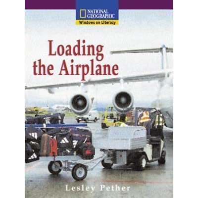 National Geographic: Windows on Literacy: Loading the Airplane