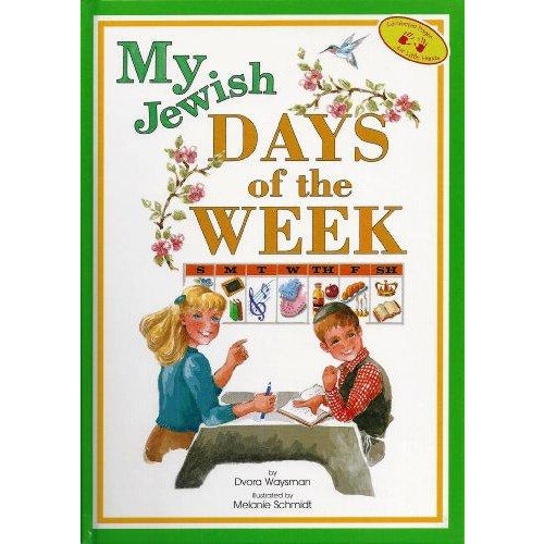 My Jewish Days Of The Week - 9781929628032 - Hachai - Menucha Classroom Solutions