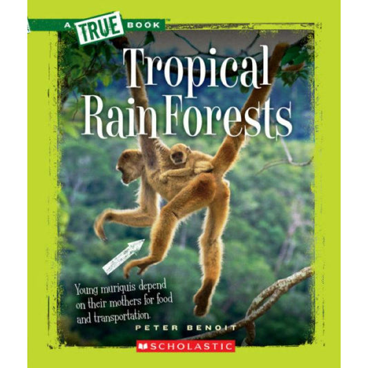 A True Book™-Ecosystems: Tropical Rain Forests