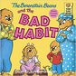 The Berenstain Bears and the Bad Habit Paperback