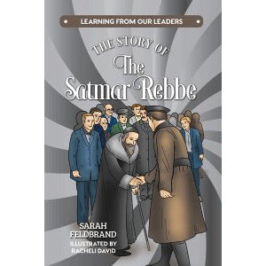 The Story of The Satmar Rebbe