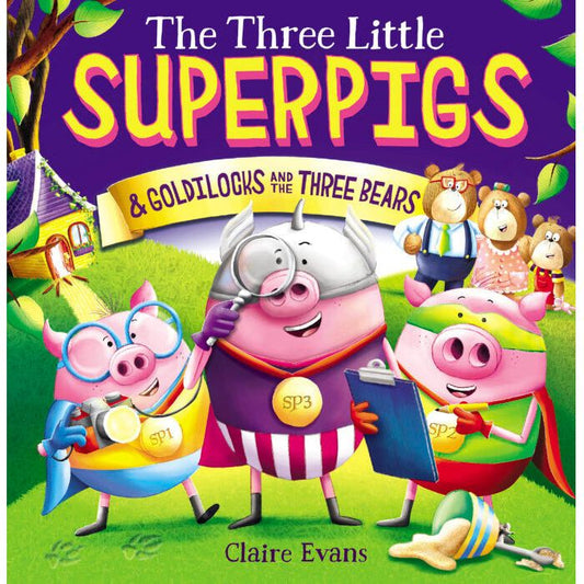 The Three Little Superpigs and Goldilocks and the Three Bears