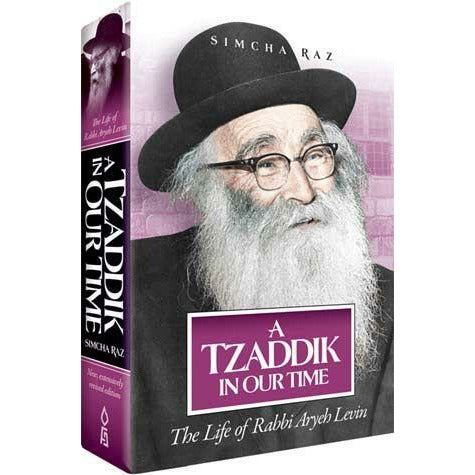 A Tzaddik In Our Time