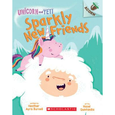 Unicorn and Yeti #1: Sparkly New Friends: An Acorn Book