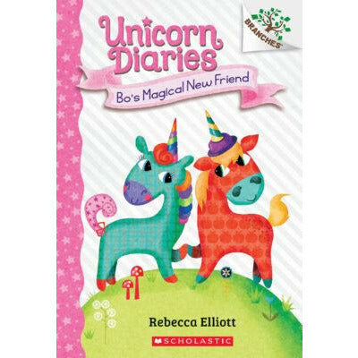 Unicorn Diaries: Bo's Magical New Friend
