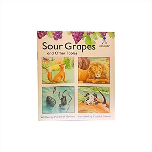 Sour grapes and other fables (Alphakids)